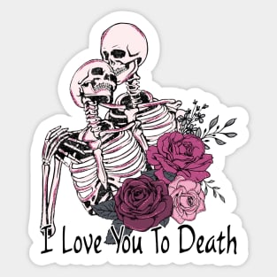 I love you to death  #halloween Sticker